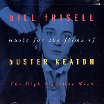 bill frisell - the high sign / one week bill frisell - the high sign / one week