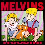 melvins - houdini melvins - houdini