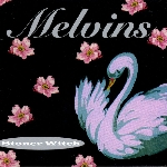 melvins - stoner witch melvins - stoner witch