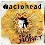 Radiohead - Pablo Honey Radiohead - Pablo Honey