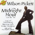 wilson pickett - in the midnight hour & other hits wilson pickett - in the midnight hour & other hits