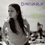 dinosaur jr - green mind dinosaur jr - green mind
