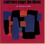 john coltrane - coltrane plays the blues john coltrane - coltrane plays the blues