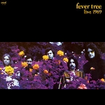 fever tree - live 1969 fever tree - live 1969
