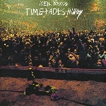 neil young - time fades away neil young - time fades away