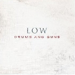 low - drums and guns low - drums and guns