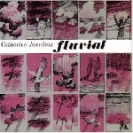 catherine jauniaux - fluvial catherine jauniaux - fluvial