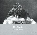 the work - the 4th world the work - the 4th world