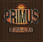 primus - brown album (180 gr.) primus - brown album (180 gr.)