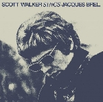 scott walker - sings jacques brel scott walker - sings jacques brel
