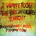 richard & linda thompson - the bright lights tonight richard & linda thompson - the bright lights tonight