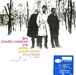 the ornette coleman trio (izenzon - moffett) - at the golden circle, stockholm (volume one) the ornette coleman trio (izenzon - moffett) - at the golden circle, stockholm (volume one)