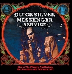 quicksilver messenger service - live at the filmore auditorium, san francisco, 4th february 1967 quicksilver messenger service - live at the filmore auditorium, san francisco, 4th february 1967