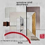 pandelis karayorgis trio (guillermo gregorio - steve swell) - window and doorway pandelis karayorgis trio (guillermo gregorio - steve swell) - window and doorway