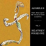 alvarius b - with a beaker on the burner and an otter in the oven - vol. 3 heathen folklore alvarius b - with a beaker on the burner and an otter in the oven - vol. 3 heathen folklore
