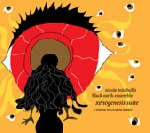 nicole mitchell's black earth ensemble - xenogenesis suite nicole mitchell's black earth ensemble - xenogenesis suite