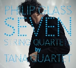 philip glass (tana quartet) - seven string quartets philip glass (tana quartet) - seven string quartets