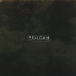 pelican - the fire in our throats will beckon the thaw pelican - the fire in our throats will beckon the thaw
