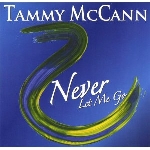 tammy mccann - never let me go tammy mccann - never let me go