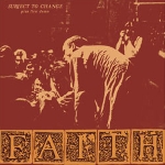 the faith - subject to change plus first demo the faith - subject to change plus first demo