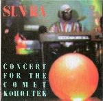 sun ra - concert for the comet kohoutek sun ra - concert for the comet kohoutek