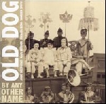 old dog - by any other name old dog - by any other name