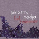 picastro + nadja - fool, redeemer picastro + nadja - fool, redeemer