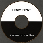 henry flynt - ascent to the sun henry flynt - ascent to the sun