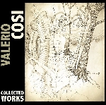 valerio cosi - collected works valerio cosi - collected works