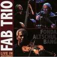 fab trio - live in amsterdam fab trio - live in amsterdam