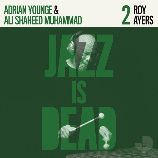 roy ayers - adrian younge & ali shaheed muhammad - jazz is dead 2 roy ayers - adrian younge & ali shaheed muhammad - jazz is dead 2
