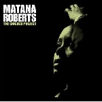 matana roberts - the chicago project matana roberts - the chicago project