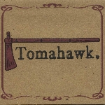 tomahawk - tomahawk tomahawk - tomahawk