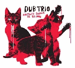 dub trio - another sound is dying dub trio - another sound is dying