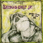 dinosaur jr - you're living all over me dinosaur jr - you're living all over me