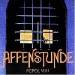 popol vuh - affenstunde popol vuh - affenstunde