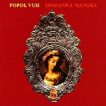 popol vuh - hosianna mantra popol vuh - hosianna mantra