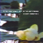 william basinski - the garden of brokenness william basinski - the garden of brokenness