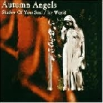 autumn angels - shadow of your soul / icy world autumn angels - shadow of your soul / icy world