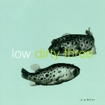 low + dirty three - in the fishtank low + dirty three - in the fishtank