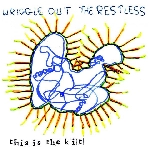 this is the kit - wriggle out the restless this is the kit - wriggle out the restless