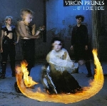 virgin prunes - ...if i die, i die virgin prunes - ...if i die, i die