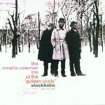 ornette coleman - at golden circle v.1 ornette coleman - at golden circle v.1