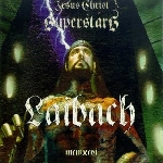 laibach - jesus christ superstars laibach - jesus christ superstars