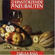 einsturzende neubauten - tabula rasa einsturzende neubauten - tabula rasa