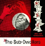 sun ra and his arkestra - the sub-dwellers sun ra and his arkestra - the sub-dwellers