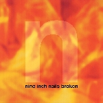 nine inch nails - broken nine inch nails - broken