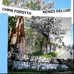 chris forsyth - kenzo deluxe chris forsyth - kenzo deluxe