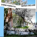 chris forsyth - kenzo deluxe chris forsyth - kenzo deluxe