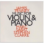 james tenney - music for violin & piano james tenney - music for violin & piano